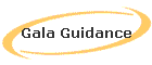 Gala Guidance